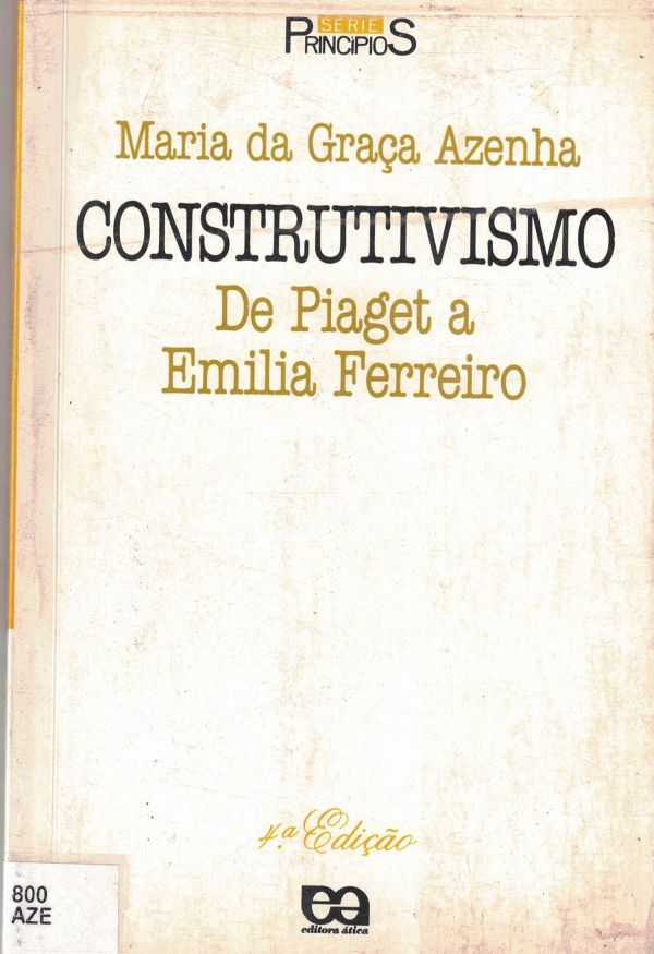 Construtivismo - De Piaget a Emilia Ferreiro